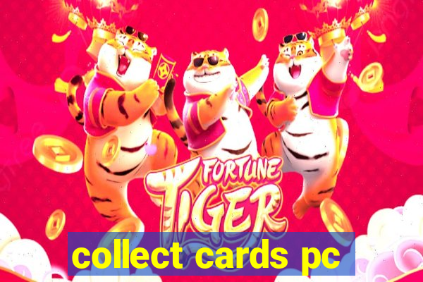 collect cards pc